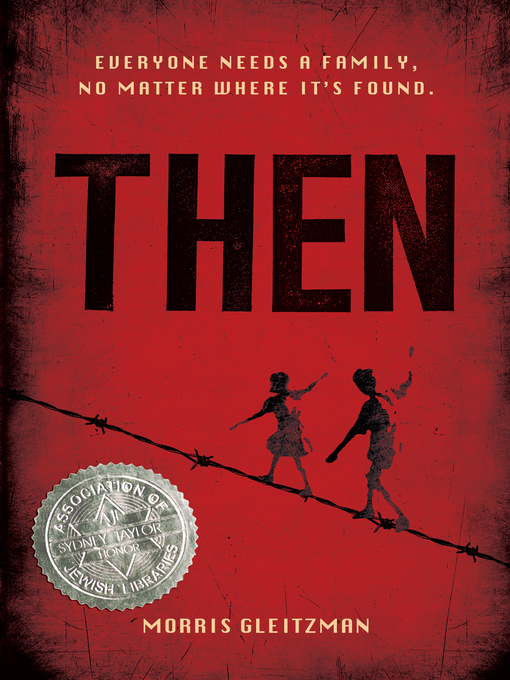 Title details for Then by Morris Gleitzman - Available